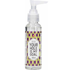 ANAL LUBE YOUR HOLE IS MY GOAL 100 ML